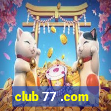 club 77 .com